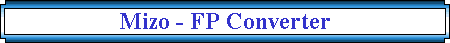 Mizo - FP Converter